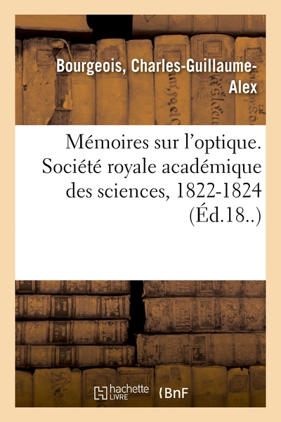 Picture of Mémoires sur l'optique. Société royale académique des sciences, 1822-1824
