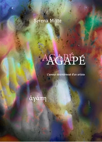 Image de Agapè - L’amour désintéressé d’un artiste