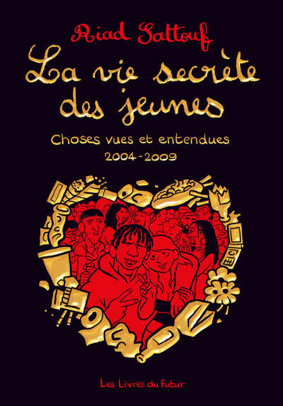 Image de LA VIE SECRETE DES JEUNES - Choses vues et entendues 2004 - 2009 - Tome 1