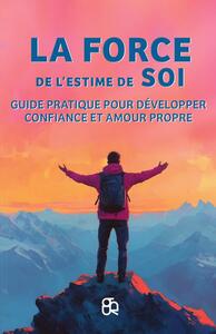 Picture of La force de l'estime de soi