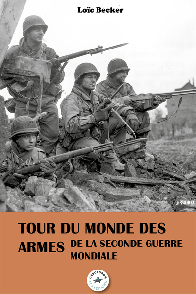 Image de TOUR DU MONDE DES ARMES DE LA SECONDE GUERRE MONDIALE