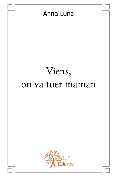 Picture of Viens, on va tuer maman