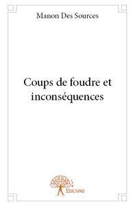 Image de Coups de foudre et inconséquences