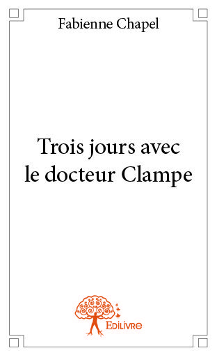 Picture of Trois jours avec le docteur clampe