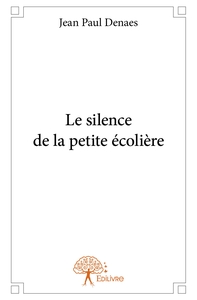 Image de Le silence de la petite écolière