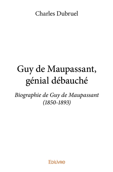 Picture of Guy de Maupassant, génial débauché