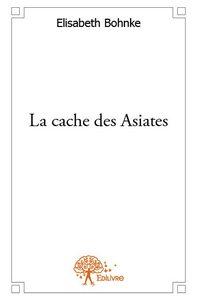 Image de La cache des asiates