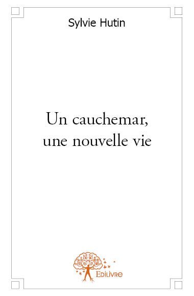 Image de Un cauchemar, une nouvelle vie