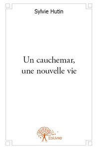 Image de Un cauchemar, une nouvelle vie