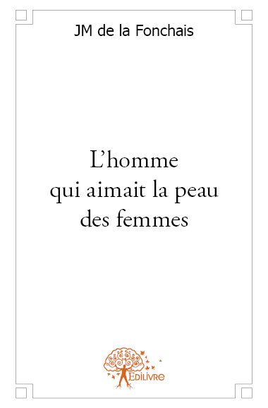 Image de L'homme qui aimait la peau des femmes