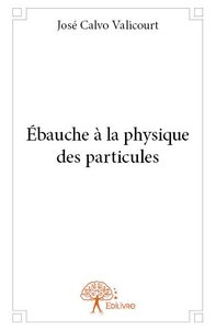 Image de ébauche à la physique des particules