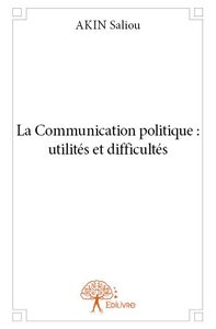 Image de La communication politique : utilités et difficultés