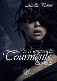Image de Vie d'immortelle, tourments éternels