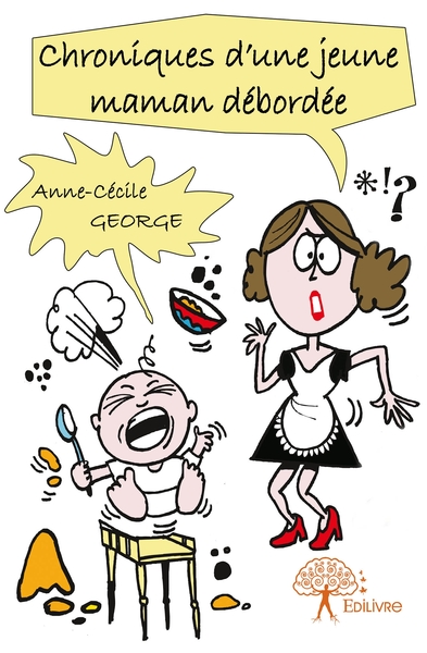 Picture of Chroniques d'une jeune maman débordée