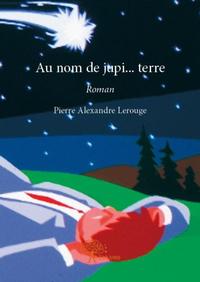 Image de Au nom de jupi… terre