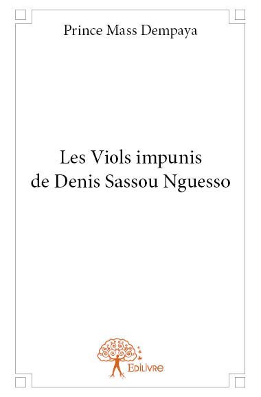 Image de Les viols impunis de denis sassou nguesso