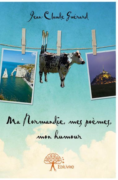 Image de Ma normandie, mes poèmes, mon humour