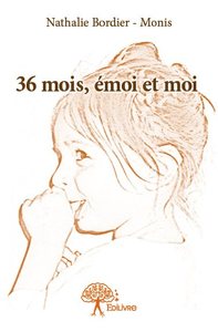 Image de 36 mois, émoi et moi