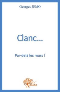 Image de Clanc...par delà les murs !