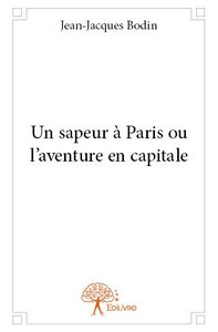 Image de Un sapeur à paris ou l'aventure en capitale