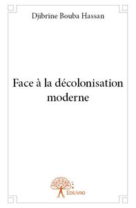 Image de Face à la décolonisation moderne