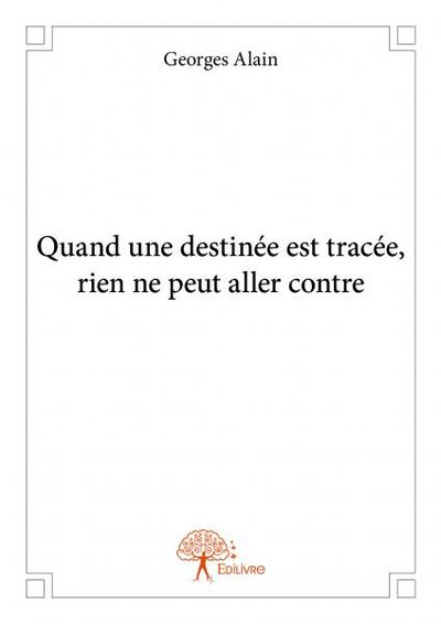 Image de Quand une destinée est tracée, rien ne peut aller contre
