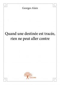 Image de Quand une destinée est tracée, rien ne peut aller contre