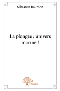 Image de La plongée : univers marine !