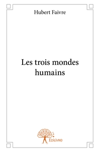 Image de Les trois mondes humains