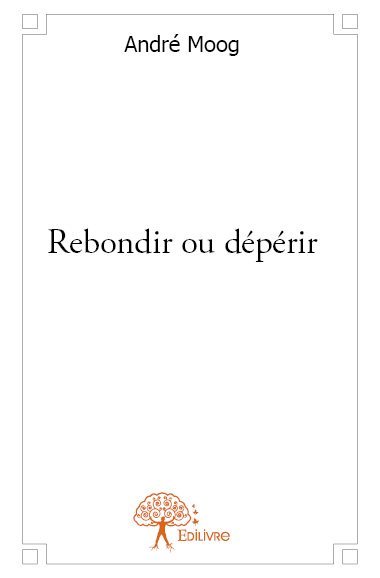 Image de Rebondir ou dépérir