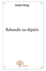 Picture of Rebondir ou dépérir
