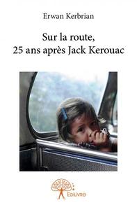 Picture of Sur la route, 25 ans après jack kerouac