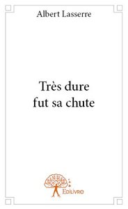 Image de Très dure fut sa chute