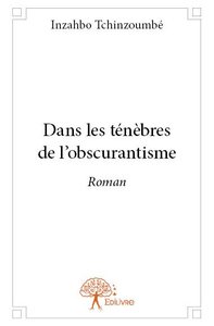 Image de Dans les ténèbres de l'obscurantisme