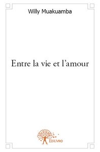 Image de Entre la vie et l'amour