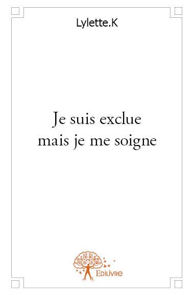 Image de Je suis exclue mais je me soigne