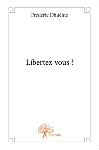 Picture of Libertez-vous !