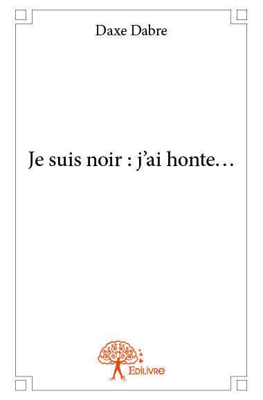 Picture of Je suis noir : j'ai honte...