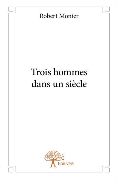 Picture of Trois hommes dans un siècle