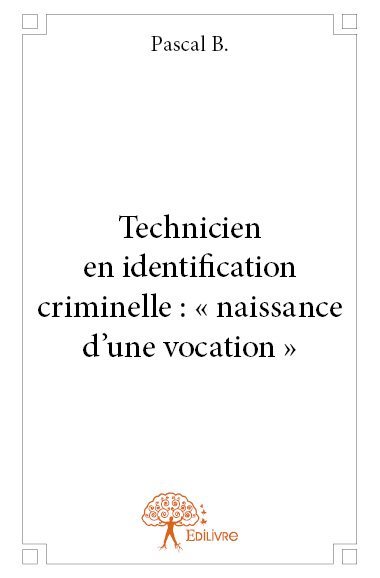 Image de Technicien en identification criminelle : « naissance d’une vocation »