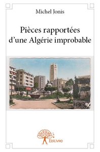 Image de Pièces rapportées d'une algérie improbable