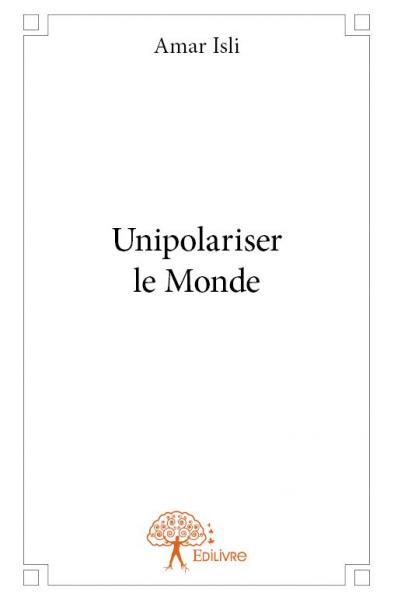 Image de Unipolariser le monde