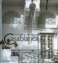 Picture of Les mille et une villes de Casablanca