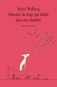 Image de Histoires du loup qui habite dans ma chambre