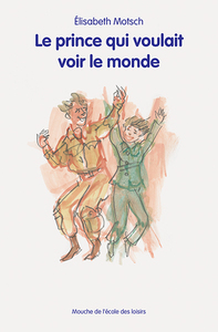 Image de Le prince qui voulait voir le monde