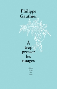 Image de Trop presser les nuages (A)