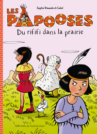 Image de Les papooses - Du rififi dans la prairie