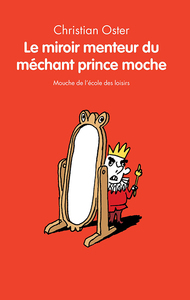 Image de Le miroir menteur du méchant prince moche