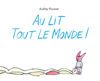 Image de Au Lit Tout Le Monde !
