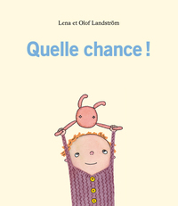 Image de Quelle chance !